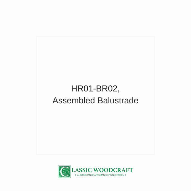 HR01-BR02, Assembled Balustrade